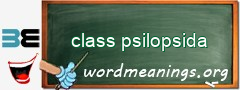 WordMeaning blackboard for class psilopsida